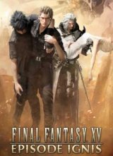 Final Fantasy 15: Episode Ignis