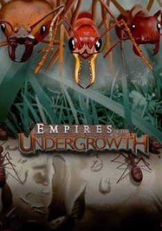 Empires of the Undergrowth