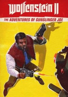 Wolfenstein 2: The Freedom Chronicles - The Adventures of Gunslinger Joe